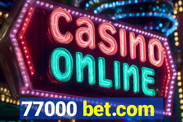 77000 bet.com